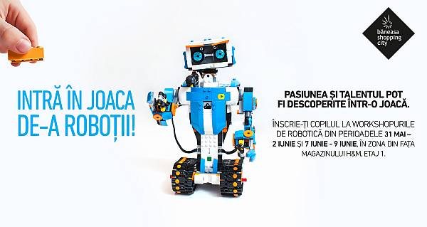 Robotică învăţată prin joacă, gratuit, de Ziua Copilului, în Băneasa Shopping City