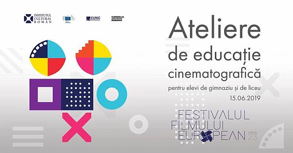 Ateliere de educație cinematografică pentru elevi, în cadrul Festivalului Filmului European